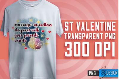 Valentine&#039;s Day Sublimation | Love Quotes | T-Shirt Design | PNG File