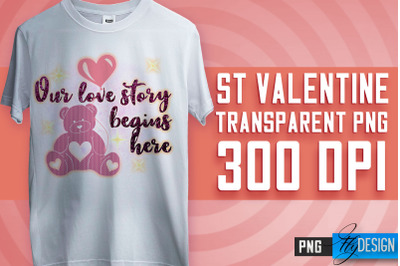 Valentine&#039;s Day Sublimation | Love Quotes | T-Shirt Design | PNG File