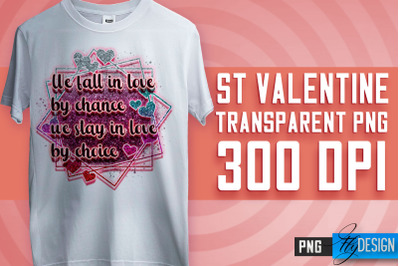 Valentine&#039;s Day Sublimation | Love Quotes | T-Shirt Design | PNG File