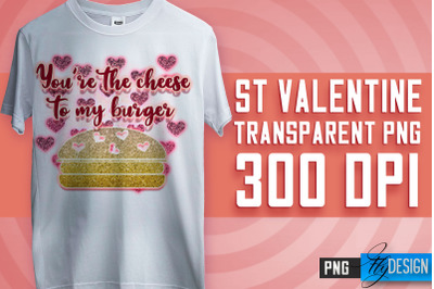 Valentine&#039;s Day Sublimation | Love Quotes | T-Shirt Design | PNG File