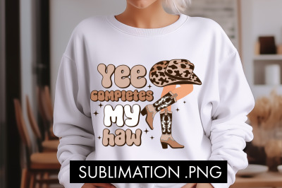 Yee Completes My Haw PNG Sublimation