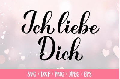 Ich liebe Dich SVG. I love you in German. Valentines Day shirt design