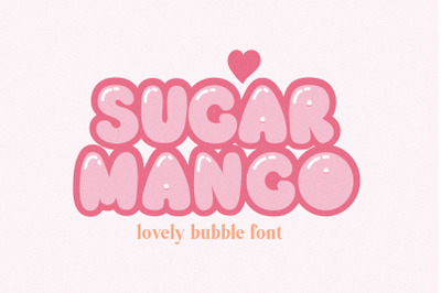 Sugar Mango Lovely Bubble Font