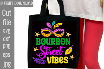 Bourbon Street Vibes SVG cut file,Mardi Gras PNG Files, Happy Mardi Gr