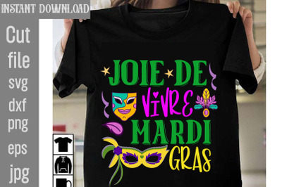 Joie De Vivre Mardi Gras SVG cut file,Mardi Gras PNG Files, Happy Mard