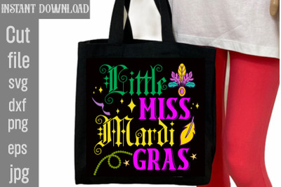 Little Miss Mardi Gras SVG cut file,Mardi Gras PNG Files, Happy Mardi