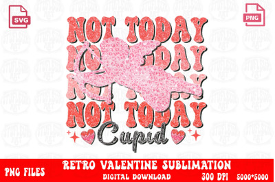 Faux Sequin png Not Today Cupid svg