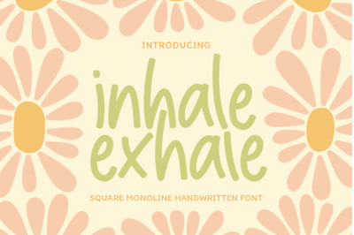 Inhale Exhale&2C; Square Monoline Handwritten&2C; Simplicity Font&2C; Monoline