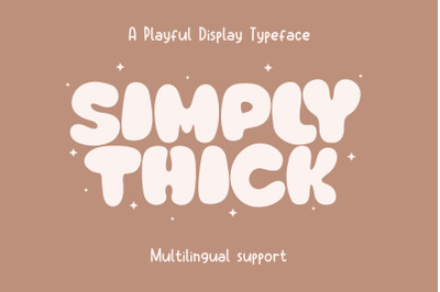 Simply Thick,  Bubble Playful Font, Bubbly Typeface, Sans-Serif, Fat