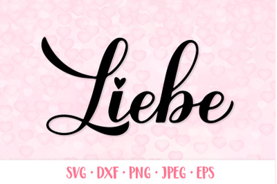 Liebe SVG. Love in German. Hand lettered Valentines design