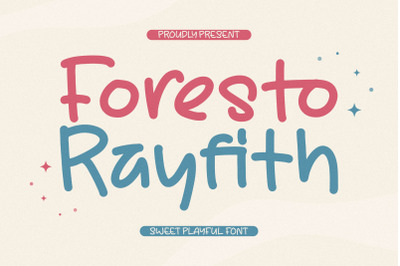 Foresto Rayfith - Sweet Playful Font