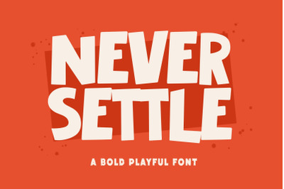 Never Settle Font, Sans Serif Font, Bold Style, Alphabet Character, Jo