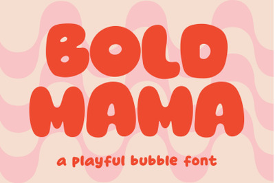 Bold Mama - Playful Font, Bold Sans Serif, Cartoon Typeface, Display F