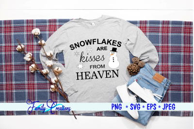 Snowflakes are Kisses From Heaven