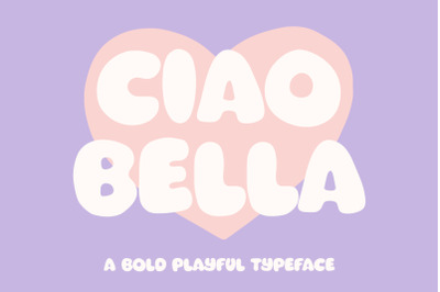 Ciao Bella, Bold Bubble Font, Cartoon Typeface, Fat Font, Handwriting