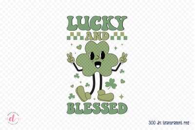 Lucky and Blessed PNG St Patricks Day Sublimation