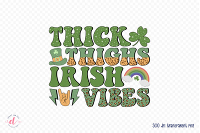 Thick Thighs Irish Vibes, St Patricks Day Sublimation