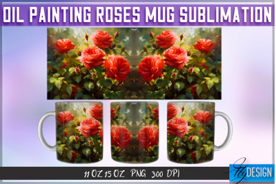 Oil Painting Roses Mug Sublimation | 11 oz 15 oz Mug | PNG File