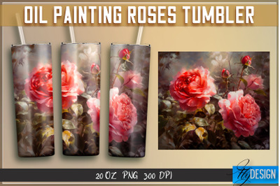 Oil Painting Roses Tumblers Wrap 20 oz | PNG File | 300 DPI