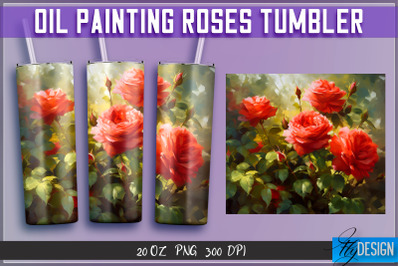 Oil Painting Roses Tumblers Wrap 20 oz | PNG File | 300 DPI