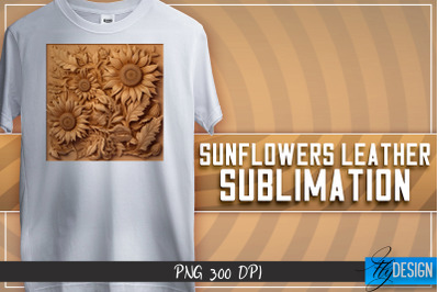 Sunflowers Leather Sublimation | T-Shirt Design | PNG File