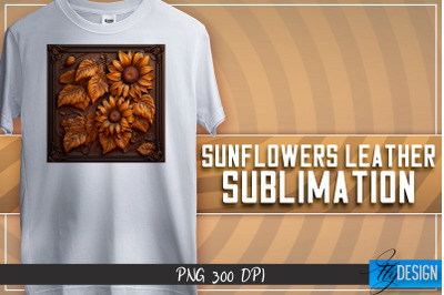 Sunflowers Leather Sublimation | T-Shirt Design | PNG File