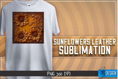 Sunflowers Leather Sublimation | T-Shirt Design | PNG File