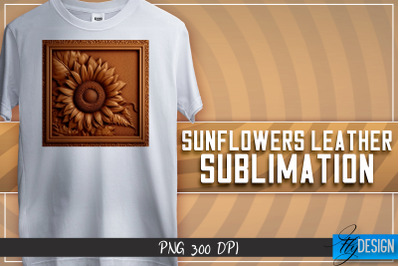 Sunflowers Leather Sublimation | T-Shirt Design | PNG File