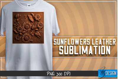 Sunflowers Leather Sublimation | T-Shirt Design | PNG File