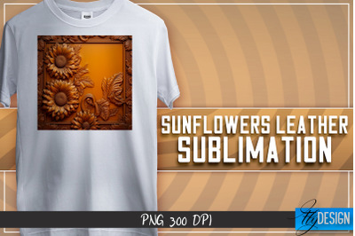 Sunflowers Leather Sublimation | T-Shirt Design | PNG File