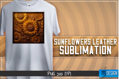 Sunflowers Leather Sublimation | T-Shirt Design | PNG File