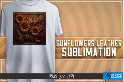 Sunflowers Leather Sublimation | T-Shirt Design | PNG File