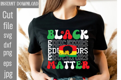 Black Educators Matter SVG cut file,Black History Month Bundle SVG, Di