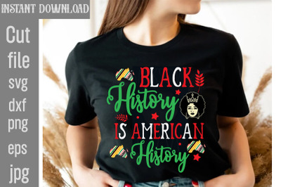 Black History Is American History SVG cut file,Black History Month Bun