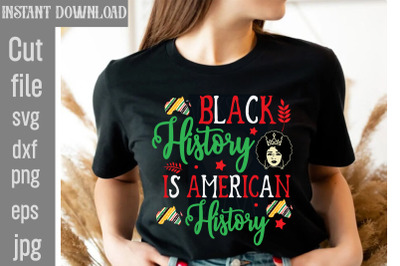 Black History Is American History SVG cut file&2C;Black History Month Bun