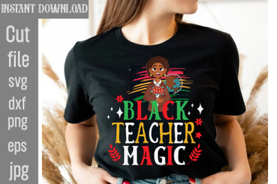 Black Teacher Magic SVG cut file,Black History Month Bundle SVG, Digit