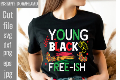 Young Black Free-ish SVG cut file,Black History Month Bundle SVG, Digi