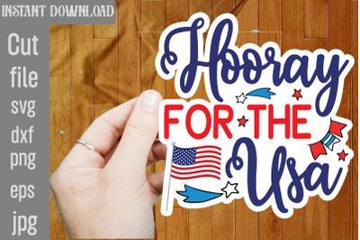 Hooray For The Usa SVG cut file&2C;4th Of July Stickers PNG Bundle&2C; Patri