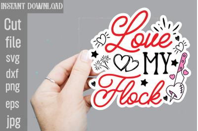 Love My Flock SVG cut file&2C;Valentine png printable stickers&2C; kawaii pn