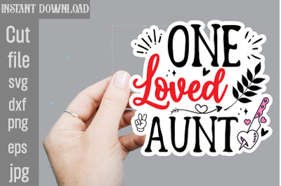 One Loved Aunt SVG cut file,Valentine png printable stickers, kawaii p