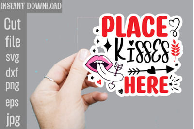 Place Kisses Here SVG cut file&2C;Valentine png printable stickers&2C; kawai