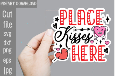 Place Kisses Here SVG cut file&2C;Valentine png printable stickers&2C; kawai