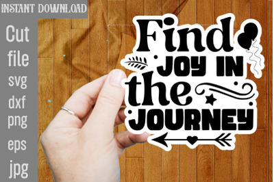 Find Joy In The Journey SVG cut file,Inspirational svg, Digital sticke