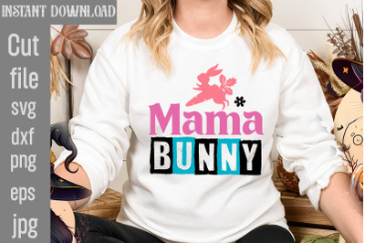 Mama Bunny SVG cut file,SVG Bundle, Welcome Spring Svg, Spring Svg, Ha