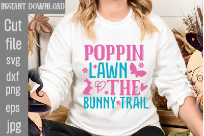 Poppin Lawn The Bunny Trail SVG cut file,SVG Bundle, Welcome Spring Sv