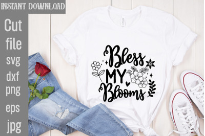 Bless My Blooms SVG cut file,Spring SVG Bundle, Easter Svg, Christian