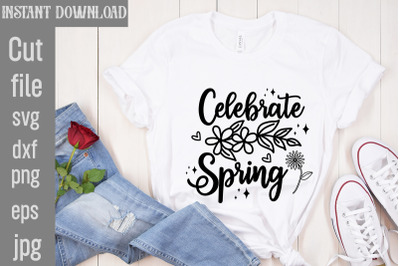 Celebrate Spring SVG cut file,Spring SVG Bundle, Easter Svg, Christian