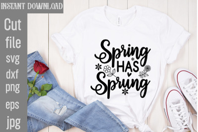 Spring Has Sprung SVG cut file,Spring SVG Bundle, Easter Svg, Christia
