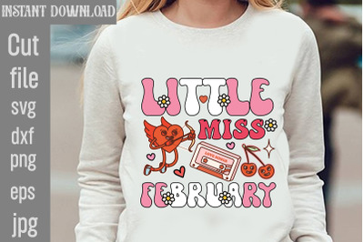 Little Miss February SVG cut file,Valentines Sublimation Design, Heart