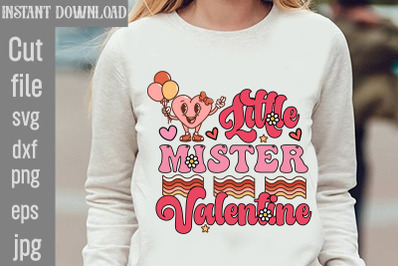 Little Mister Valentine SVG cut file,Valentines Sublimation Design, He